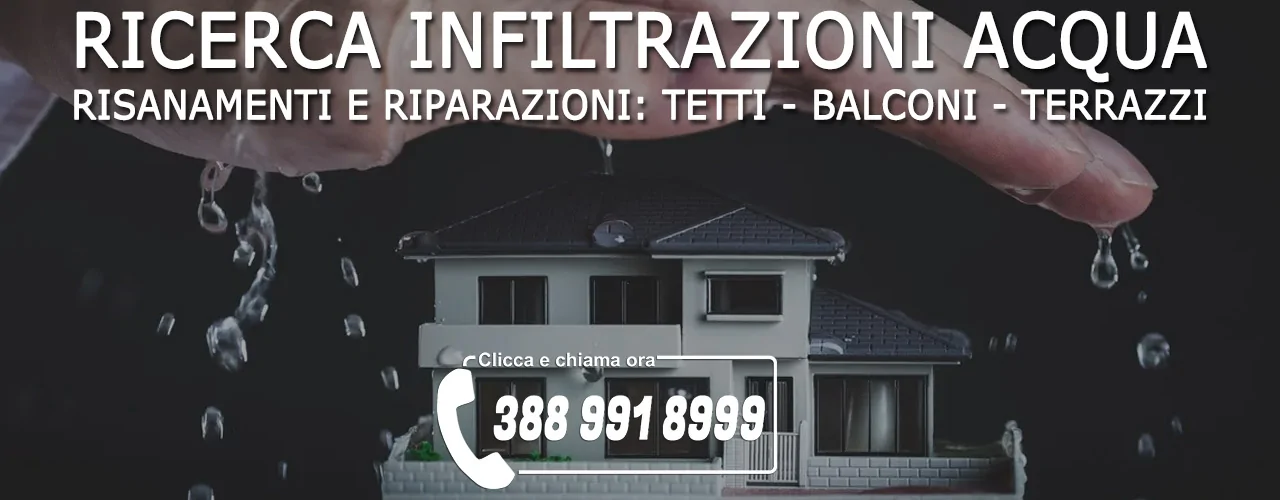 Ricerca infiltrazioni acqua: chiama ora
